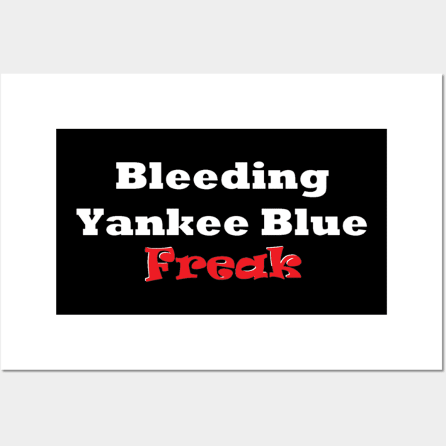 Bleeding Yankee Blue Freak Design Wall Art by Bleeding Yankee Blue